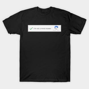 I'm not a mind reader, Not A Mind Reader T-Shirt